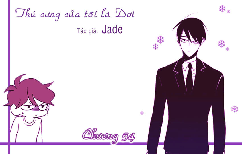 Thú Cưng Của Tôi Là Dơi Chap 54 - Next Chap 55