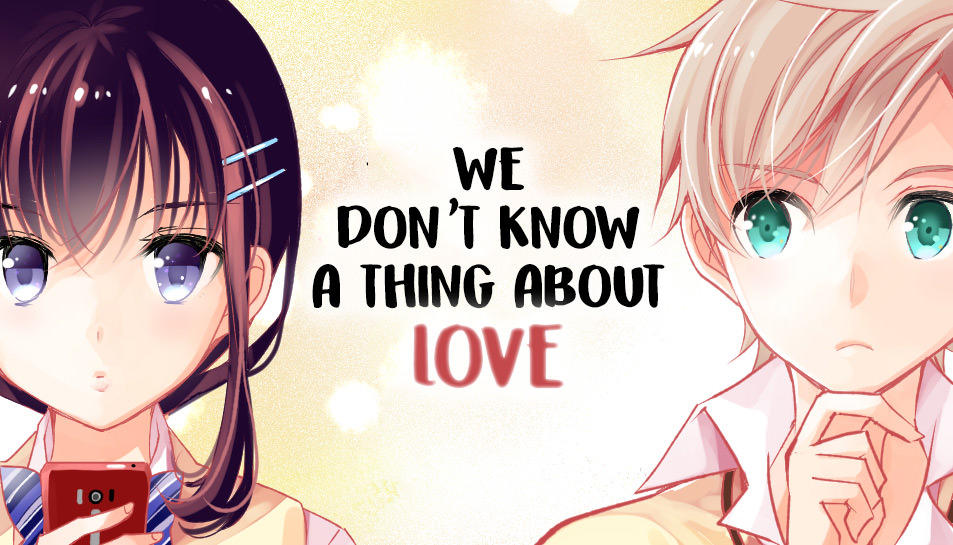 Bọn Tôi Chẳng Biết Tí Gì Về Tình Yêu Cả Chap 1 - Next Chap 2