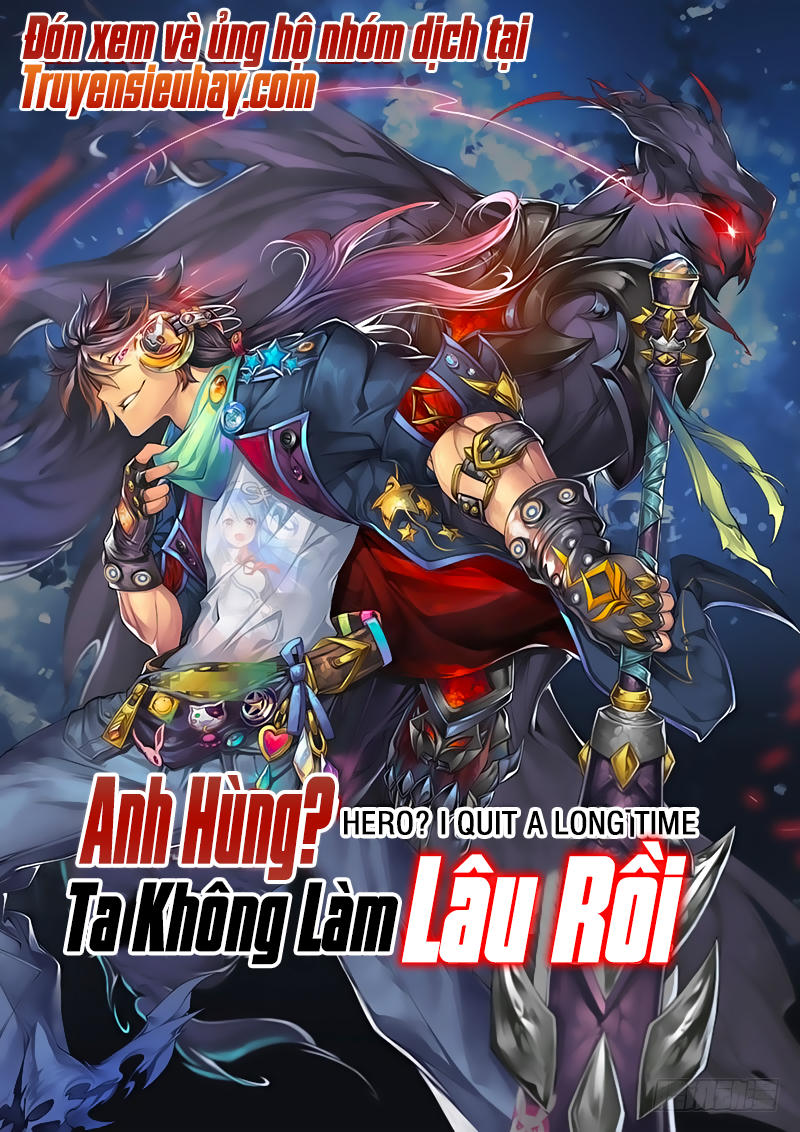 Anh Hùng ? Ta Không Làm Lâu Rồi Chap 1 - Next Chap 2
