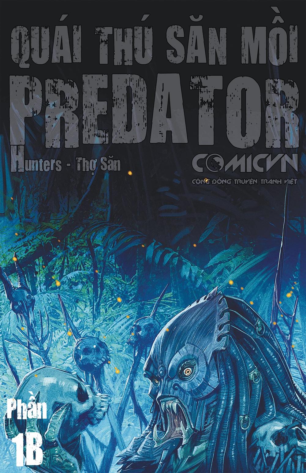 Predator: Hunters - Quái Thú Săn Mồi: Thợ Săn Chap 1.2 - Next Chap 2