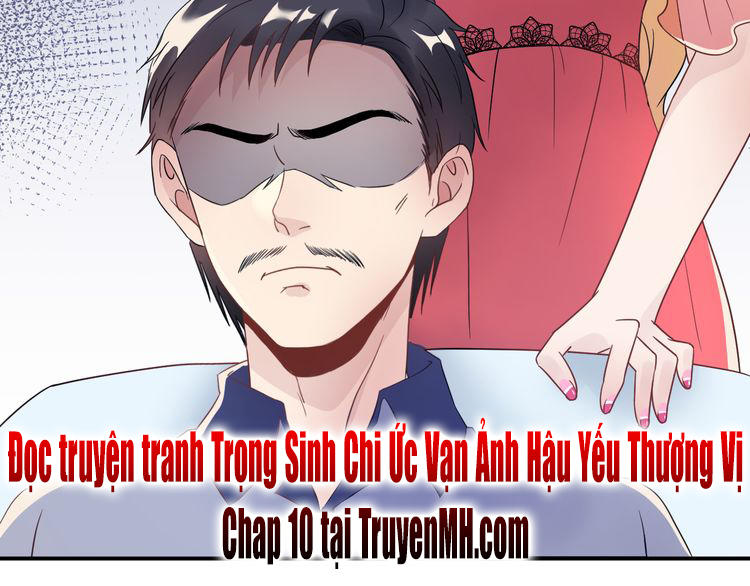 Trùng Sinh Chi Ức Mặc Ảnh Hậu Yêu Thượng Vị Chap 9 - Next Chap 10
