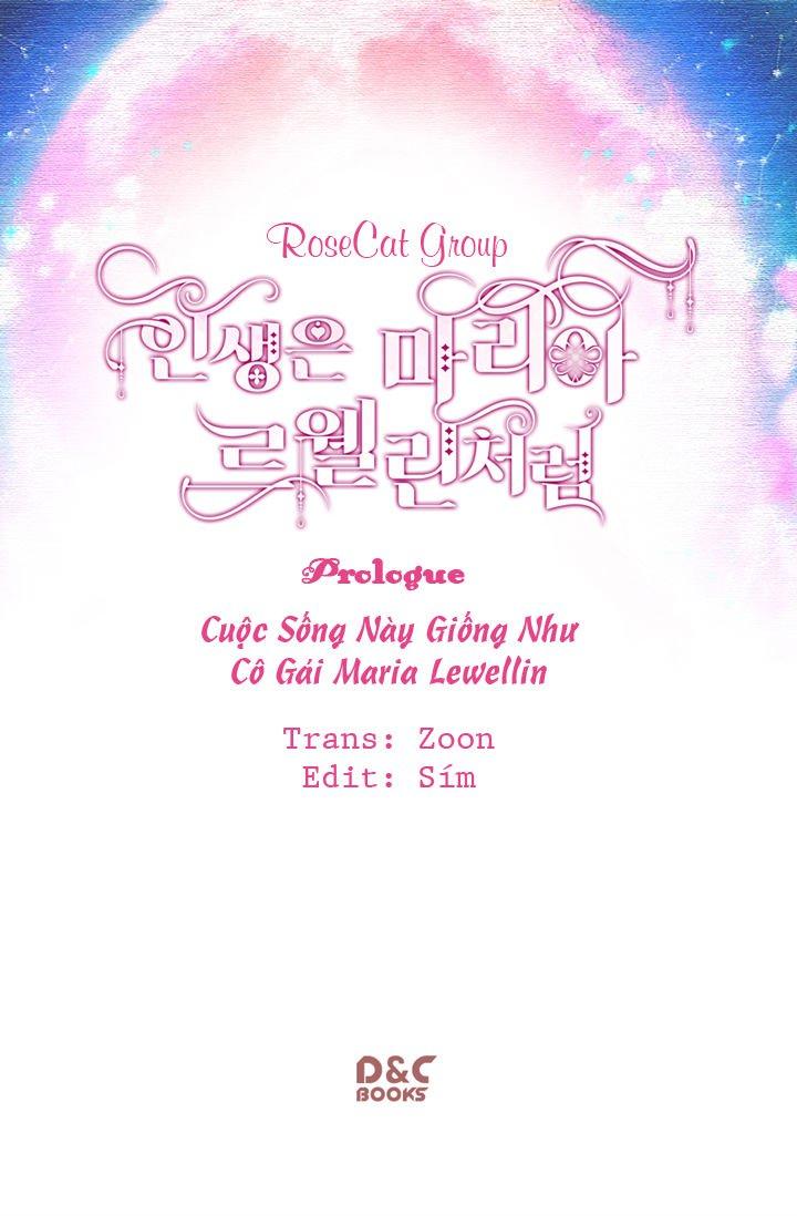 Cuộc Sống Giống Như Cô Gái Maria Lewellin Chap 0 - Next Chap 1