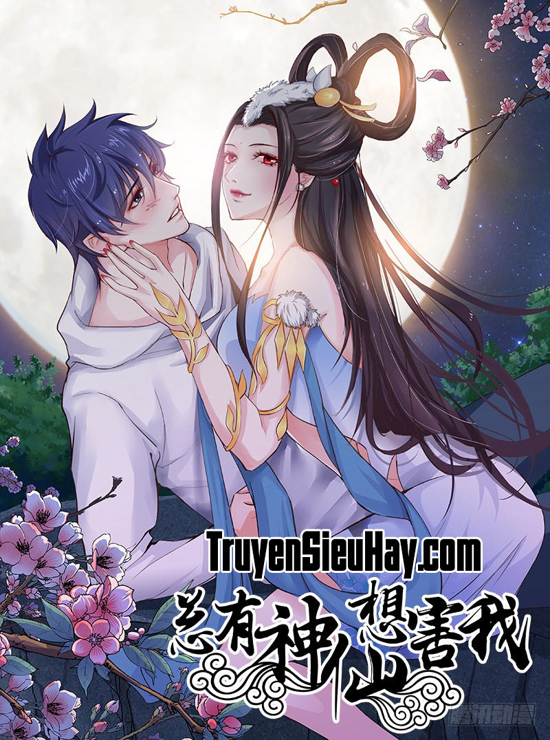 Luôn Có Thần Tiên Muốn Hãm Hại Ta Chap 17 - Next Chap 18