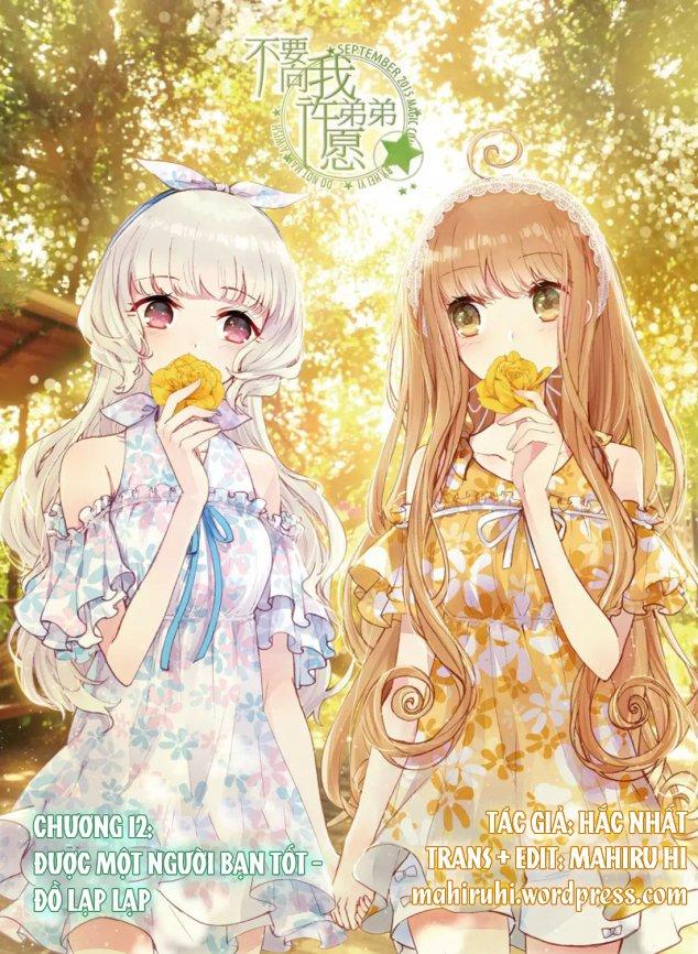 Đừng Đến Xin Điều Ước Từ Em Trai Tôi! Chap 12 - Next Chap 13