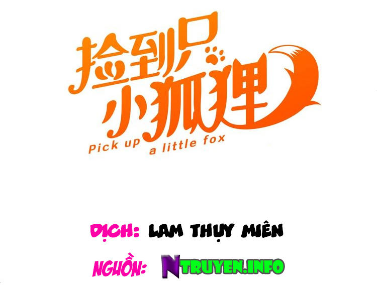Lượm Được Một Tiểu Hồ Ly 3 Chap 6 - Next Chap 7