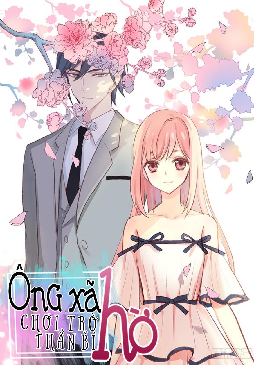 Ông Xã Hờ Chơi Trò Thần Bí Chap 2 - Next Chap 3