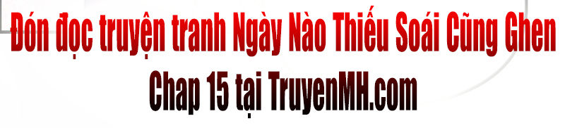 Ngày Nào Thiếu Soái Cũng Ghen Chap 14 - Next Chap 15