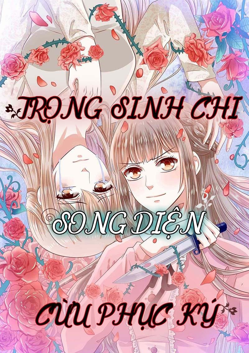 Trọng Sinh Chi Song Diện Cừu Phục Ký Chap 10 - Next Chap 11