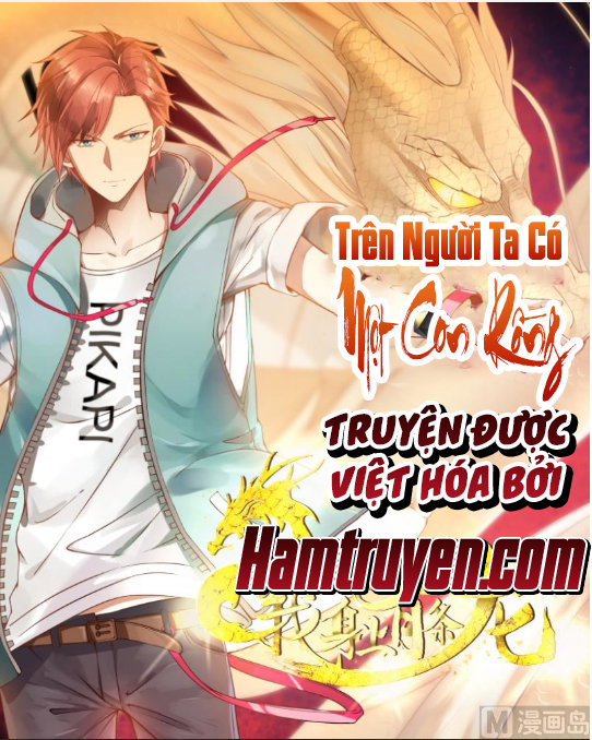 Trên Người Ta Có Một Con Rồng Chap 1 - Next Chap 2