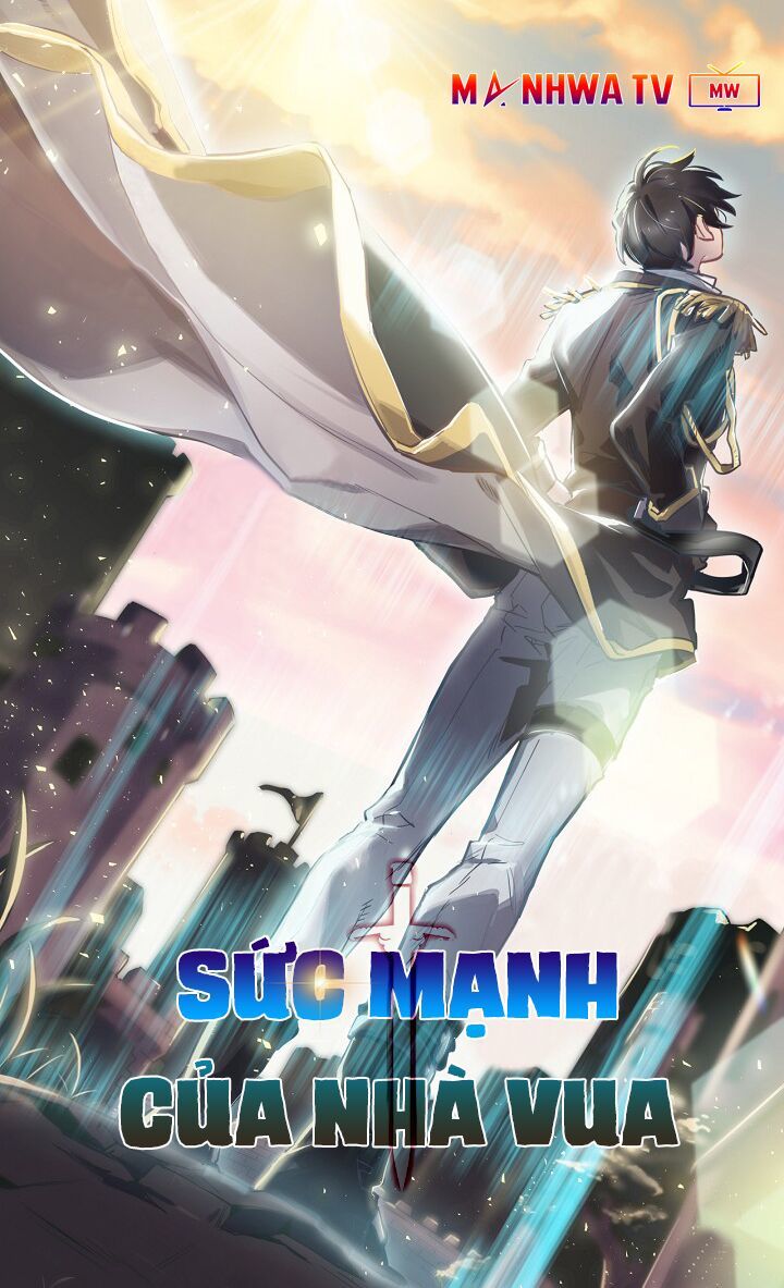 Sức Mạnh Của Nhà Vua Chap 2 - Next Chap 3