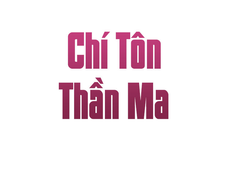 Chí Tôn Thần Ma - Trang 1